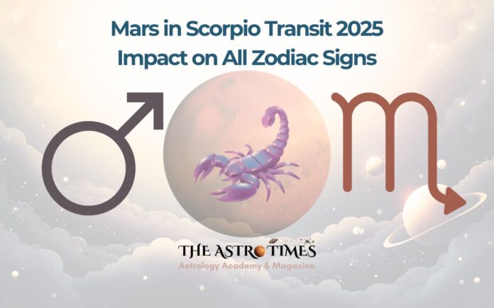 Mars in Scorpio Transit 2025 - Impact on All Zodiac Signs