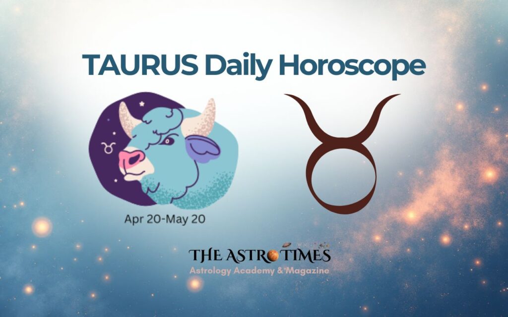 Taurus Daily Horoscope