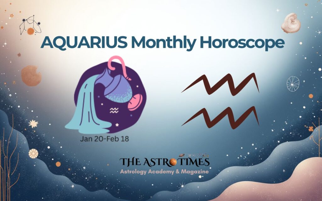Aquarius Monthly Horoscope