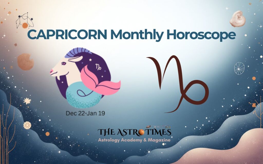 Capricorn Monthly Horoscope